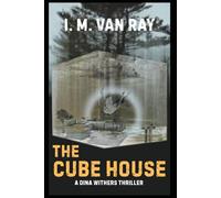 The Cube House: A Dina Withers Thriller (Dina Withers Thrillers)