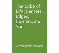 The Cube of Life: Centers, Edges, Corners, and You