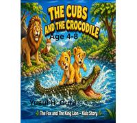 The Cubs and The Crocodile (The zoo - animals' stories for kids)