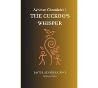 The cuckoo's whisper: A Young Adult Portal Fantasy of Sisters, Legends, and Hidden Worlds: 1 (Avheian Chronicles)
