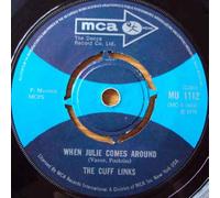 The Cuff Links - When Julie Comes Around / Sally Ann (You're Such A Pretty Baby) - Cuff Links 7" 45