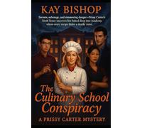 The Culinary School Conspiracy: A Prissy Carter Cozy Mystery