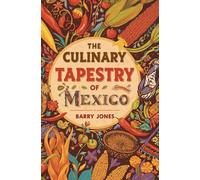 The Culinary Tapestry of Mexico