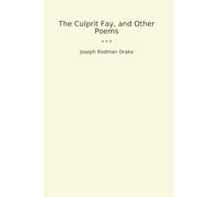 The Culprit Fay, and Other Poems (Classic Books)