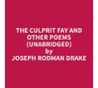 The Culprit Fay And Other Poems (unabridged) (audiolibro)