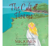 The Cult of Flowers: The Curiosity Club of St Foy Book 4