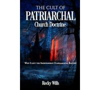 The Cult of Patriarchal Church Doctrine: Why I left the Independent Fundamental Church
