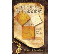 The Cult of Pythagoras: Math and Myths