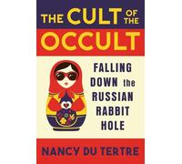 The Cult of the Occult: Falling Down the Russian Rabbit Hole