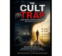 The Cult Trap - Understanding Psychological Manipulation and the Path to Freedom