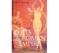 The Cults of the Roman Empire (Ancient World)
