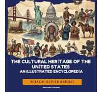The Cultural Heritage of the United States: An Illustrated Encyclopedia