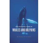 The Cultural Lives of Whales and Dolphins (Emersion: Emergent Village resources for communities of faith)