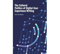 The Cultural Politics of Digital User Experience Writing