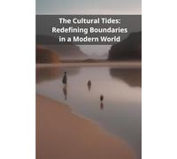 The Cultural Tides: Redefining Boundaries in a Modern World