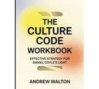 The Culture Code Workbook: Effective Strategy for Daniel Coyle's Light