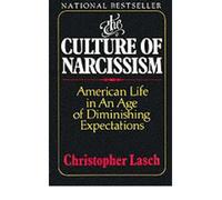 The Culture of Narcissism: American Life in an Age of Diminishing Expectations (Paperback) - Common