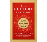 The Culture Playbook: 60 Highly Effective Actions to Help Your Group Succeed