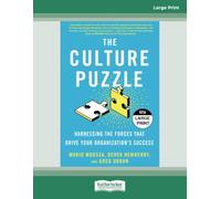 The Culture Puzzle: Harnessing the Forces That Drive Your Organization's Success