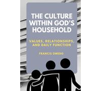 The Culture Within God’s Household: Values, Relationships, and Daily Function
