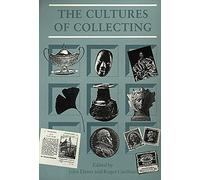 The Cultures Of Collecting (Critical Views)