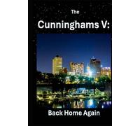 The Cunninghams V:: Back Home Again (The Cunninghams Saga)