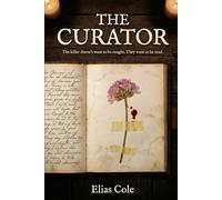 The Curator: A Novel of Obsession, Art, and the Women He Stole