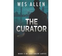 The Curator: Book 2 in Jake Adler Series (The Jake Adler Series)