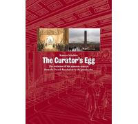 The Curator's Egg: The evolution of the museum concept from the French Revolution to the present day