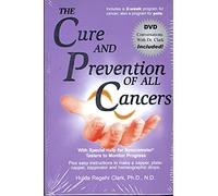 The Cure and Prevention of All Cancers