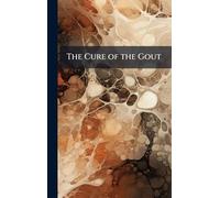 The Cure of the Gout