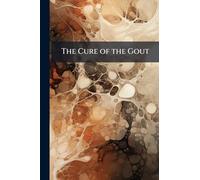 The Cure of the Gout