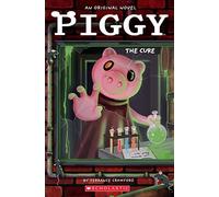 The Cure (Piggy: Original Novel 2)