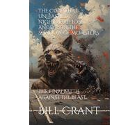 THE CURE THAT UNLEASHED NIGHTMARE: LOS ANGELES IN THE SHADOW OF MONSTERS: THE FINAL BATTLE AGAINST THE BEAST (horror)