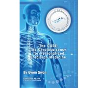 The CURE: The Cryptocurrency for Personalized Precision Medicine