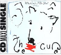 The Cure - Why Can't I be You? (Rare 12