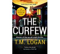 The Curfew: The relentlessly gripping family thriller from the Sunday Times bestselling author of THE MOTHER and THE DREAM HOME