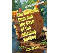 The Curiosity Club and the Case of the Missing BooBoo: A Sunny San Leo Neighborhood Mystery (Sunny San Leo Neighborhood Mysteries)
