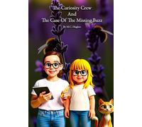 The Curiosity Crew and The Case Of The Missing Buzz