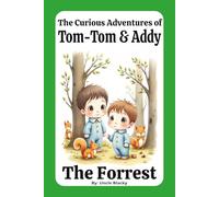 The Curious Adventures of Tom-Tom & Addy: The Forrest