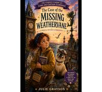 The Curious Capers of Cora and Captain Clawhugs: The Case of the Missing Weathervane (The Curious Capers Series (Set One))