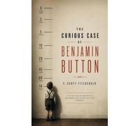 The Curious Case of Benjamin Button: A Jazz Age Tale of Time, Youth, and Reversal