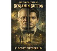 The Curious Case of Benjamin Button and Other Tales