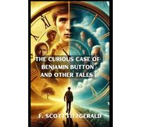The Curious Case of Benjamin Button and Other Tales