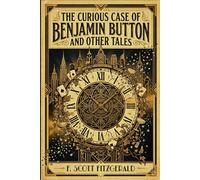 THE CURIOUS CASE OF BENJAMIN BUTTON AND OTHER TALES