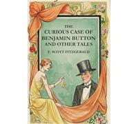 THE CURIOUS CASE OF BENJAMIN BUTTON AND OTHER TALES
