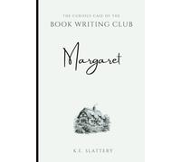 The Curious Case of the Book Writing Club: Margaret