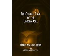 The Curious Case of the Cursed Doll (Spooky Adventure Series for kids)