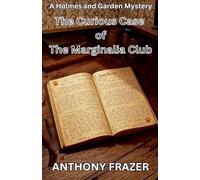 The Curious Case of The Marginalia Club: 11 (Holmes and Garden Mysteries)