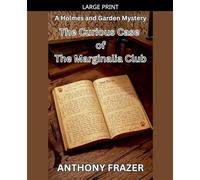 The Curious Case of The Marginalia Club: 11 (Holmes and Garden Mysteries)